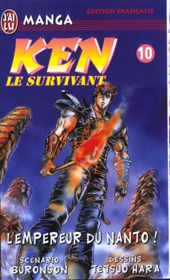 Couverture du livre « Ken le survivant Tome 10 : L'empereur du nanto ! » de Buronson et Tetsuo Hara aux éditions J'ai Lu