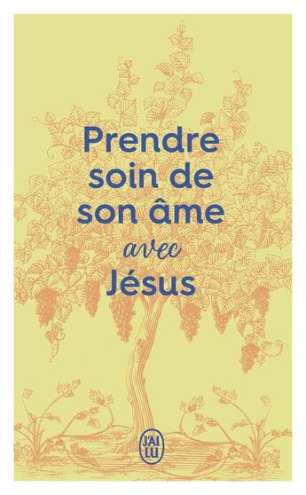 Couverture du livre « Prendre soin de son âme... avec Jésus » de Inconnu aux éditions J'ai Lu