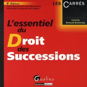 Couverture du livre « L'essentiel du droit des successions (4ème édition) » de Renault-Brahinski Co aux éditions Gualino