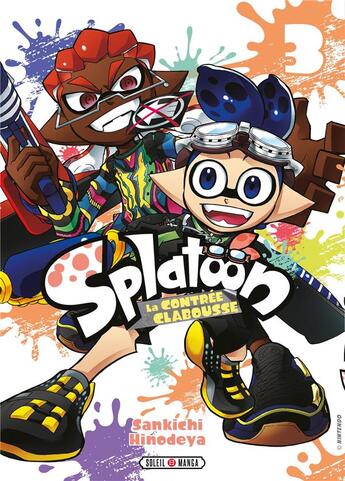 Couverture du livre « Splatoon - la contrée clabousse Tome 3 » de Hinodeya Sankichi aux éditions Soleil