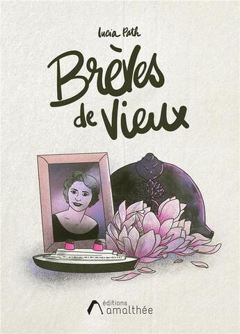 Couverture du livre « Brèves de vieux » de Lucia Path aux éditions Amalthee