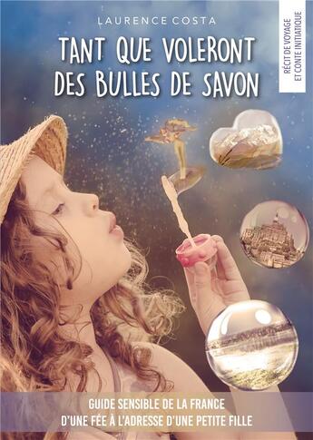 Couverture du livre « Tant que voleront des bulles de savon » de Laurence Costa aux éditions Books On Demand