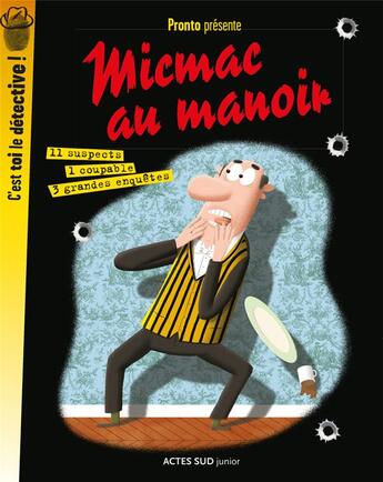 Couverture du livre « Micmac au manoir » de Pronto aux éditions Actes Sud Jeunesse