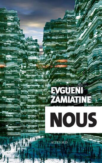 Couverture du livre « Nous » de Evgueni Zamiatine aux éditions Actes Sud