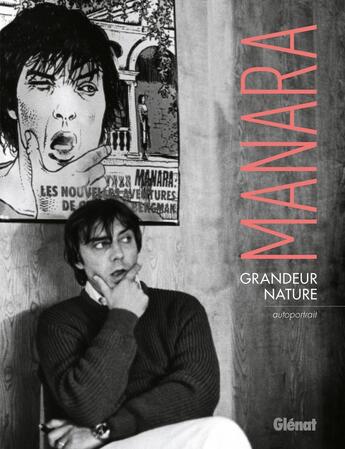 Couverture du livre « Grandeur nature : autoportrait » de Milo Manara aux éditions Glenat