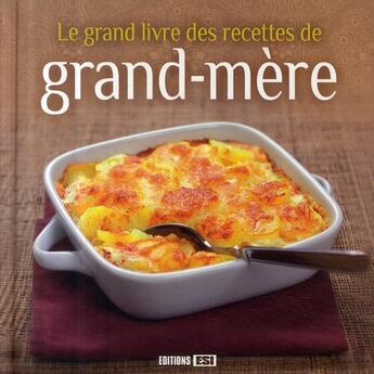 Couverture du livre « Le grand livre des recettes de grand-mère » de Brozinska Anastas. aux éditions Editions Esi