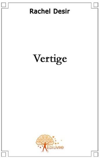 Couverture du livre « Vertige » de Rachel Desir aux éditions Edilivre