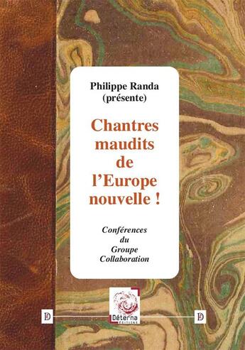 Couverture du livre « Chantres maudits de l'Europe nouvelle ! » de Philippe Randa aux éditions Deterna