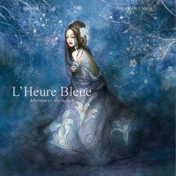 Couverture du livre « L'heure bleue » de Richard Ely et Annick De Clercq aux éditions Voy'el