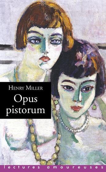 Couverture du livre « Opus pistorum » de Henry Miller aux éditions La Musardine