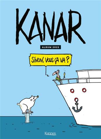 Couverture du livre « Sinon, vous ça va ? » de Kanar aux éditions Kennes Editions