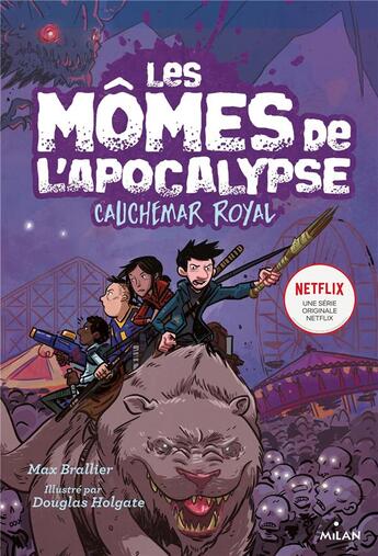 Couverture du livre « Les mômes de l'apocalypse t.3 : cauchemar royal » de Max Brallier et Douglas Holgate aux éditions Milan