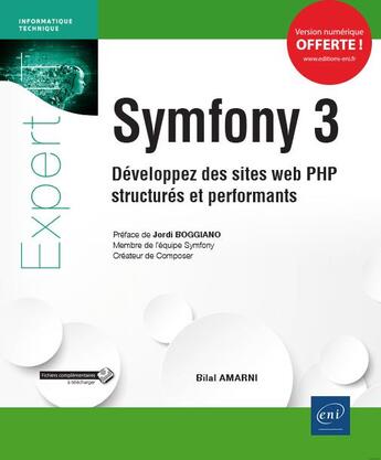 Couverture du livre « Symfony 3 ; développez des sites web PHP structurés et performants » de Bilal Amarni aux éditions Eni