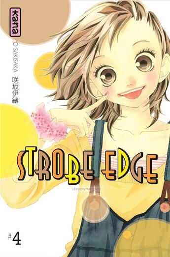 Couverture du livre « Strobe edge Tome 4 » de Io Sakisaka aux éditions Kana