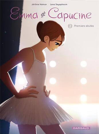 Couverture du livre « Emma et Capucine Tome 2 : premiers doutes » de Jerome Hamon et Lena Sayaphoum aux éditions Dargaud