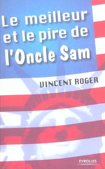 Couverture du livre « Le meilleur et le pire de l'oncle sam » de Vincent Roger aux éditions Organisation