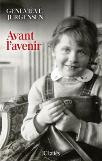 Couverture du livre « Avant l'avenir » de Genevieve Jurgensen aux éditions Lattes