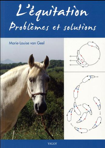 Couverture du livre « Équitation : problèmes et solutions » de Van Geel Marie-Louis aux éditions Vigot