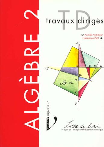 Couverture du livre « Algebre ii travaux diriges livre de bord » de Annick Auzimour aux éditions Vuibert