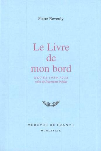 Couverture du livre « Le livre de mon bord - notes (1930-1936) » de Pierre Reverdy aux éditions Mercure De France