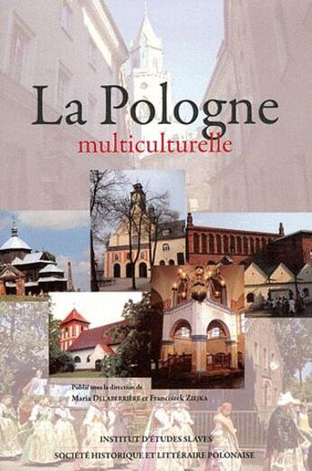 Couverture du livre « La Pologne multiculturelle » de Maria Delaperriere et Franciszek Ziejka aux éditions Institut Etudes Slaves
