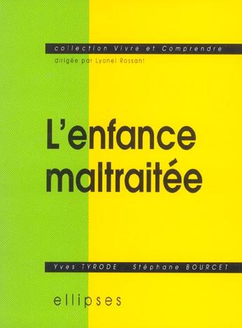 Couverture du livre « Enfance maltraitee (l') » de Tyrode/Bourcet aux éditions Ellipses