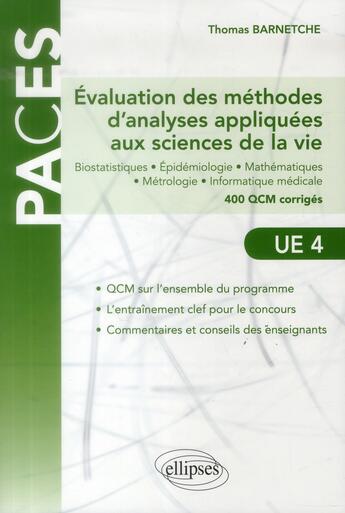 Couverture du livre « Ue4 - biostatistiques - 600 qcm » de Barnetche Thomas aux éditions Ellipses