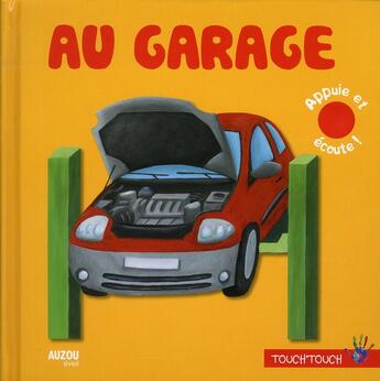 Couverture du livre « Au garage » de  aux éditions Philippe Auzou