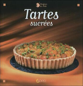 Couverture du livre « Tartes sucrees » de Karine Miceli aux éditions Saep