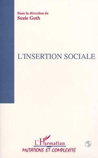 Couverture du livre « L'insertion sociale - vol01 - tome i du colloque sociologie iv » de Suzie Guth aux éditions L'harmattan