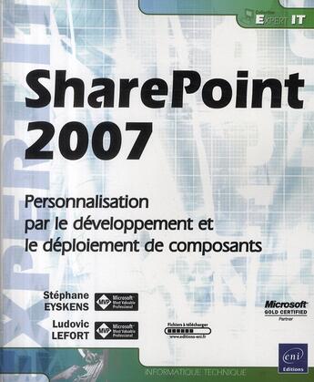 Couverture du livre « SharePoint 2007 ; personnalisation par le développement et le déploiement de composants » de Eyskens & Lefort aux éditions Eni