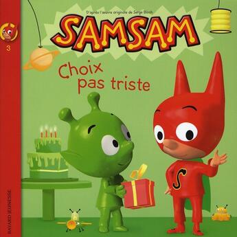 Couverture du livre « SamSam T.3 ; choix pas triste » de Serge Bloch aux éditions Bayard Jeunesse