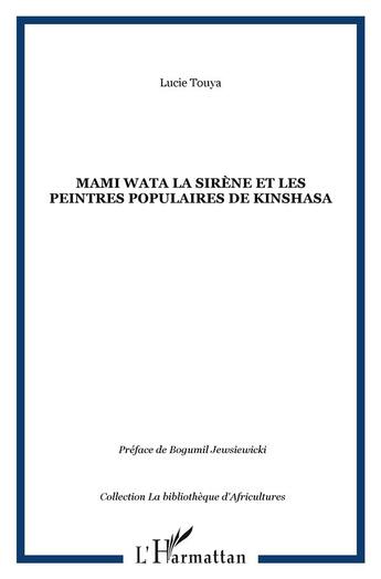 Couverture du livre « Mami wata la sirene et les peintres populaires de kinshasa » de Lucie Touya aux éditions L'harmattan