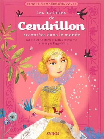 Couverture du livre « Les histoires de Cendrillon racontées dans le monde » de Morel/Bizouerne aux éditions Syros