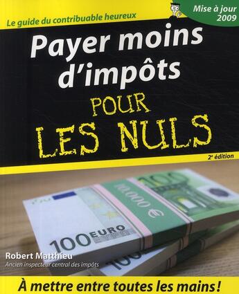 Couverture du livre « Payer moins d'impots 2e pour les nuls » de Robert Matthieu aux éditions First