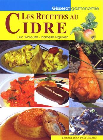 Couverture du livre « Les recettes au cidre » de Acroute/Nguyen aux éditions Gisserot