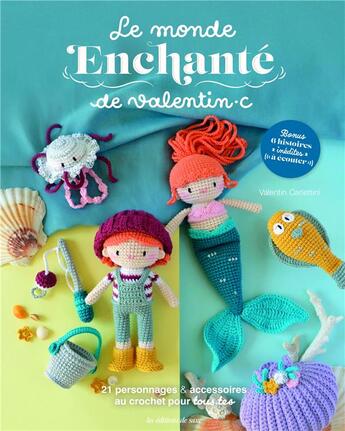 Couverture du livre « Le monde enchanté de Valentinc : 21 personnages & accessoires au crochet pour tous.tes » de Valentin Carlettini aux éditions De Saxe