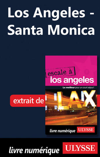 Couverture du livre « Los Angeles - Santa Monica » de Collectif Ulysse aux éditions Ulysse