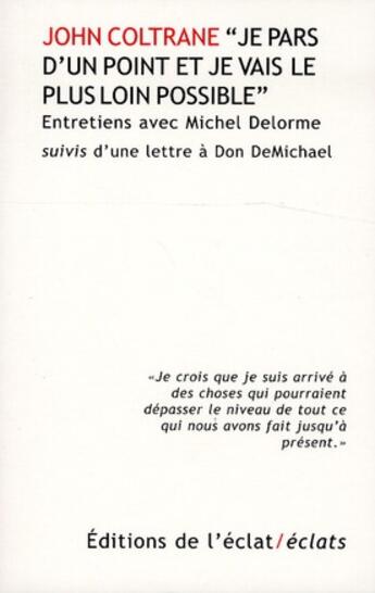 Couverture du livre « Je pars d'un point et je vais le plus loin possible » de John Coltrane aux éditions Eclat