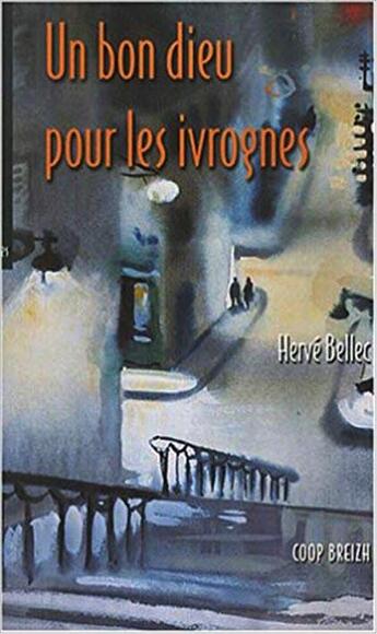 Couverture du livre « Un bon dieu pour les ivrognes » de Herve Bellec aux éditions Coop Breizh