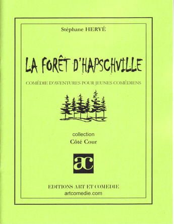 Couverture du livre « La forêt d'hapschville » de Stephane Herve aux éditions Art Et Comedie