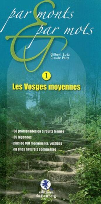 Couverture du livre « Les vosges moyennes » de Claude Peitz et Gilbert Lutz aux éditions Bastberg