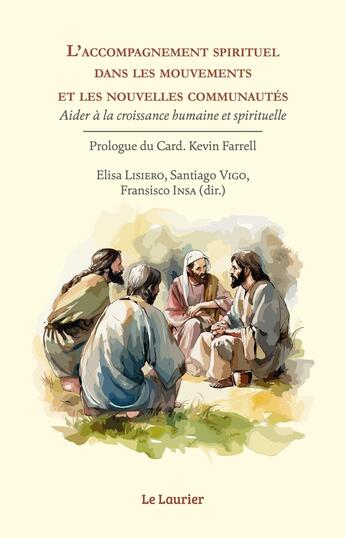 Couverture du livre « L'accompagnement spirituel dans les mouvements et les nouvelles communautés » de Francisco Insa aux éditions Le Laurier