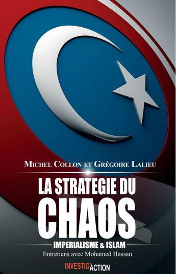 Couverture du livre « La stratégie du chaos ; impérialisme et islam » de Michel Collon et Gregoire Lalieu aux éditions Couleur Livres