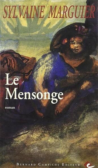 Couverture du livre « Le mensonge » de Sylvaine Marguier aux éditions Bernard Campiche