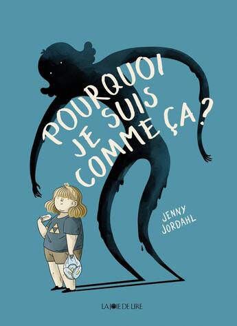 Couverture du livre « Pourquoi je suis comme ça ? » de Jordahl aux éditions La Joie De Lire