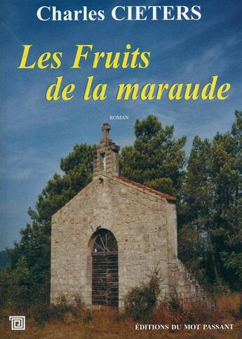 Couverture du livre « Les fruits de la maraude » de Charles Cieters aux éditions Editions Du Mot Passant