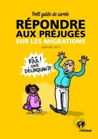 Couverture du livre « Petit guide de survie pour répondre aux préjugés sur les migrations (édition 2017) » de Myriam Merlant aux éditions Ritimo