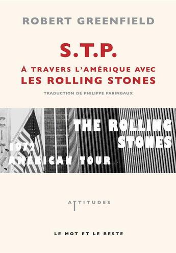 Couverture du livre « S.T.P. ; à travers l'Amérique avec les Rolling Stones » de Robert Greenfield aux éditions Le Mot Et Le Reste