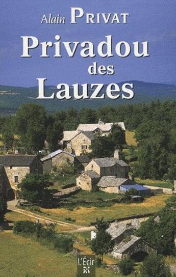 Couverture du livre « Privadou des Lauzes » de Alain Privat aux éditions Ecir